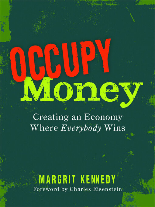 Détails du titre pour Occupy Money par Margrit Kennedy - Disponible